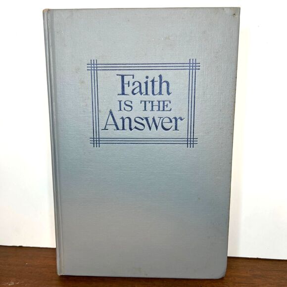 Faith Is The Answer by Norman Vincent Peale and Smiley Blanton Hardcover Book - Picture 14 of 16